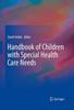 The Handbook of Children with Special Health Care Needs Book