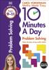 The 10 Minutes A Day Problem Solving, Ages 9-11 (Key Stage 2) : Supports the National Curriculum, Helps Develop Strong Maths Skills Book