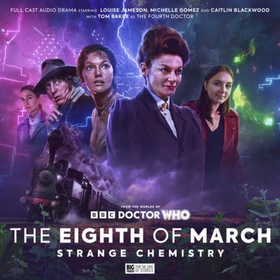 The Worlds of Doctor Who  Special Releases  The Eighth of March 3 Strange Chemistry by Louise... 9781838689742