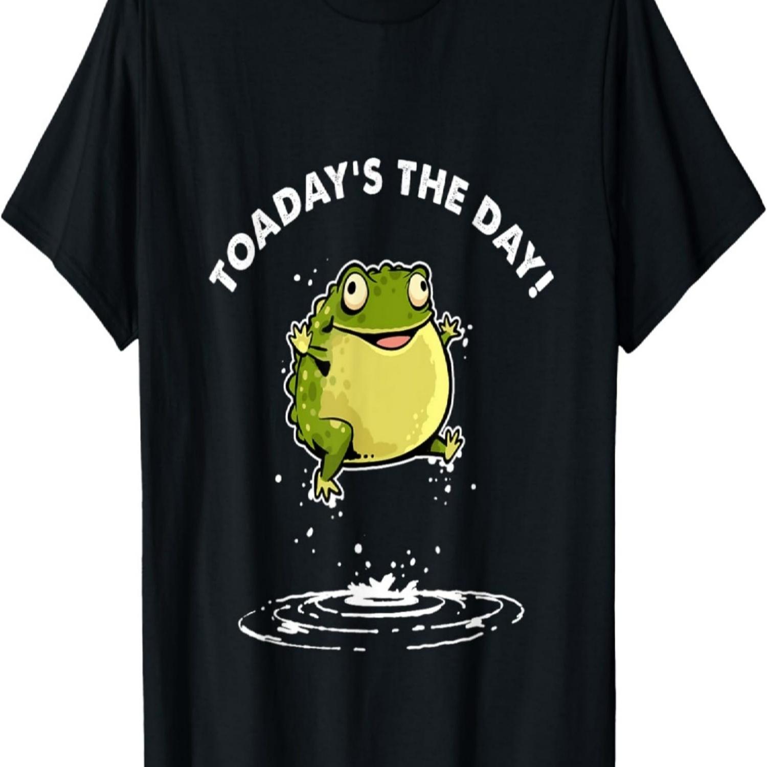 

Toaday s The Day Funny Motivational Toad Design T-Shirt S чёрный