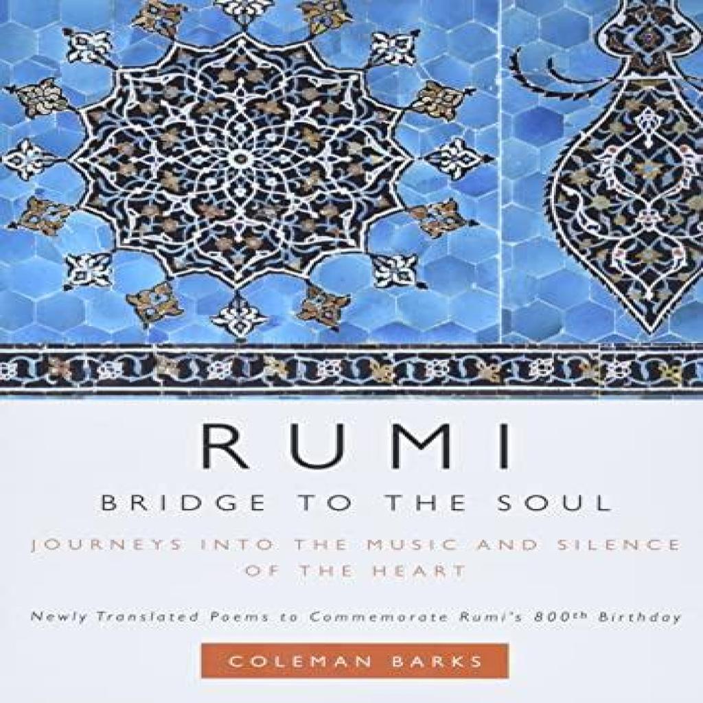 Rumi Bridge To the Soul by Coleman Barks Hardback Book 9780061338168