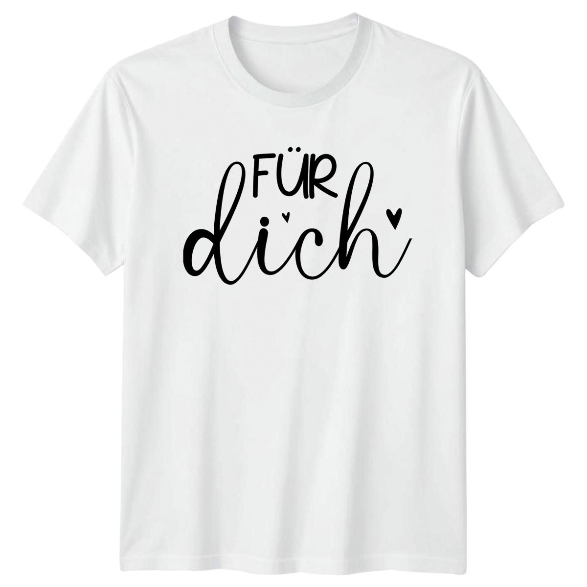 Fur Dich T-Shirt German Language Love Greeting Birthday Gift For Him And Her XXXL