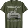 Tiger Panzer Tank Meme Tough Kitty Cold Kitty Gift  Unisex TShirt  Cotton Casual  ONeck  T Shirts