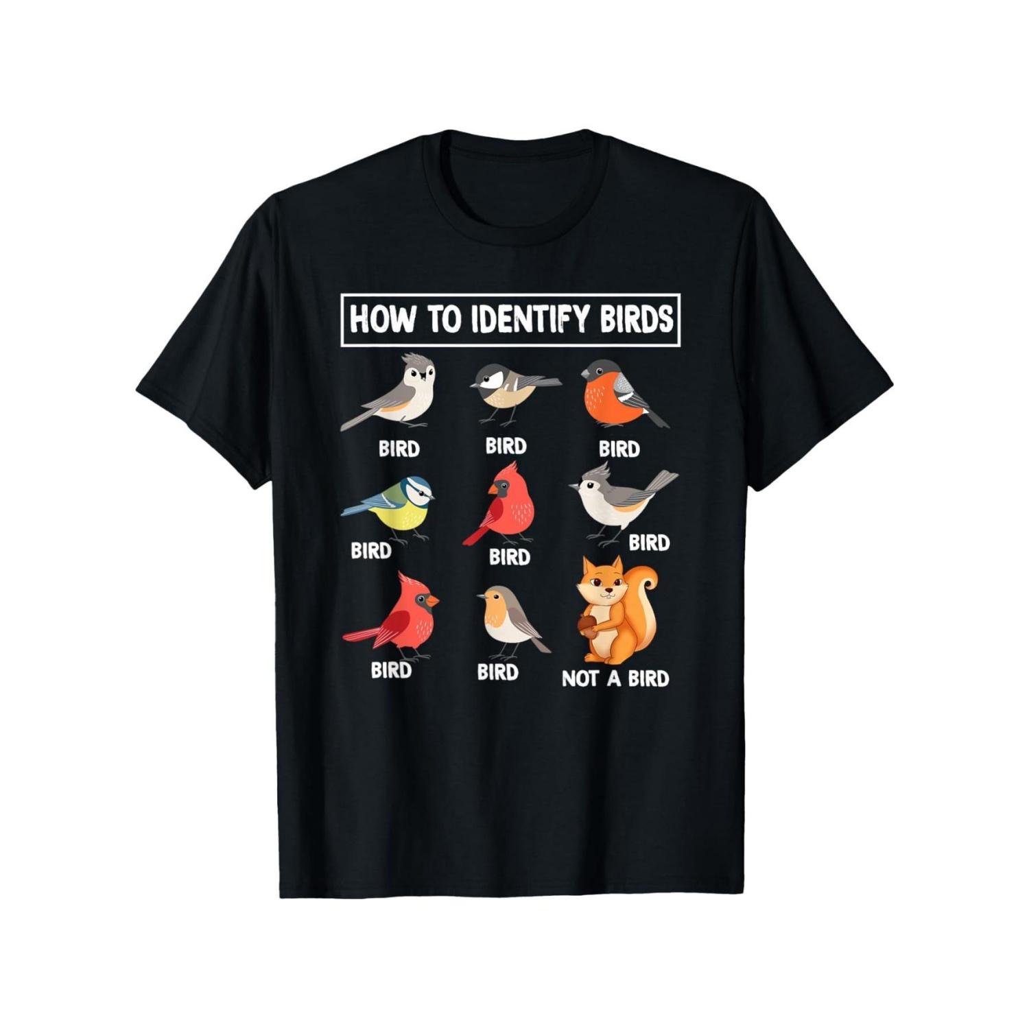 

How To Identify Birds Not a Bird Squirrel Funny Birdwatcher Graphic Tee Casual Cotton TShirt XXXXXL