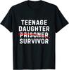 Teenage Daughter Survivor Funny Parenting Mum Dad Quote T Shirt