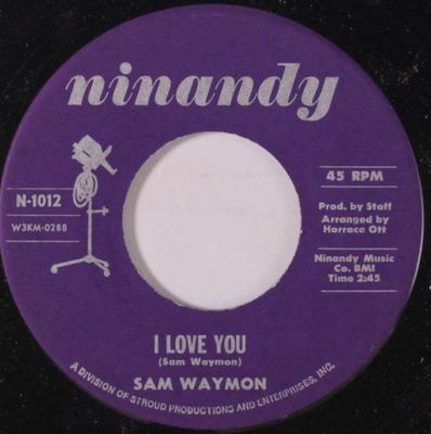 7inch Record SAM WAYMON - I Love You / You Can Count On Me N1012 Ninandy 1968 UK Soul/Funk Used