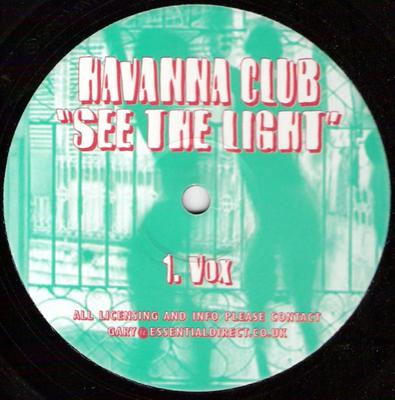12inch Record HAVANNA CLUB - See The Light HAVANNACLUB2 Not On Label UK Dance & Electronica Used