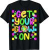 Get Your On In My Glowing Era Group Team Party Squad T- Shirt