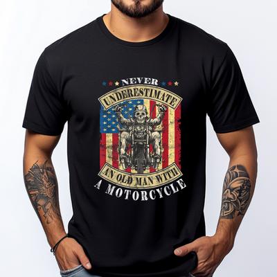 Old Biker Never Underestimate An Old Man With A Motorcycle Mens TShirts White T Shirt Men Cool Fashion