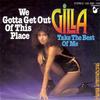 7inch Record GILLA  We Gotta Get Out Of This Place 100488 Hansa Internati 1979 Germany SoulFunk Used