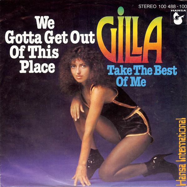 

7inch Record GILLA We Gotta Get Out Of This Place 100488 Hansa Internati 1979 Germany SoulFunk Used