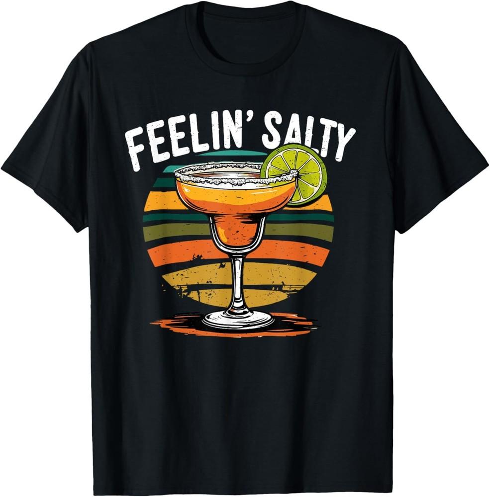 Feeling Salty Margarita Cinco de Mayo Funny Mexican Women T-Shirt Unisex T-Shirt XL