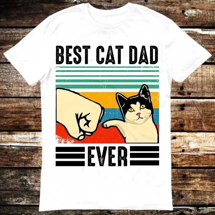 Best Cat Dad Ever Pet Lover Kitten Kitty T Shirt 6145 4XL