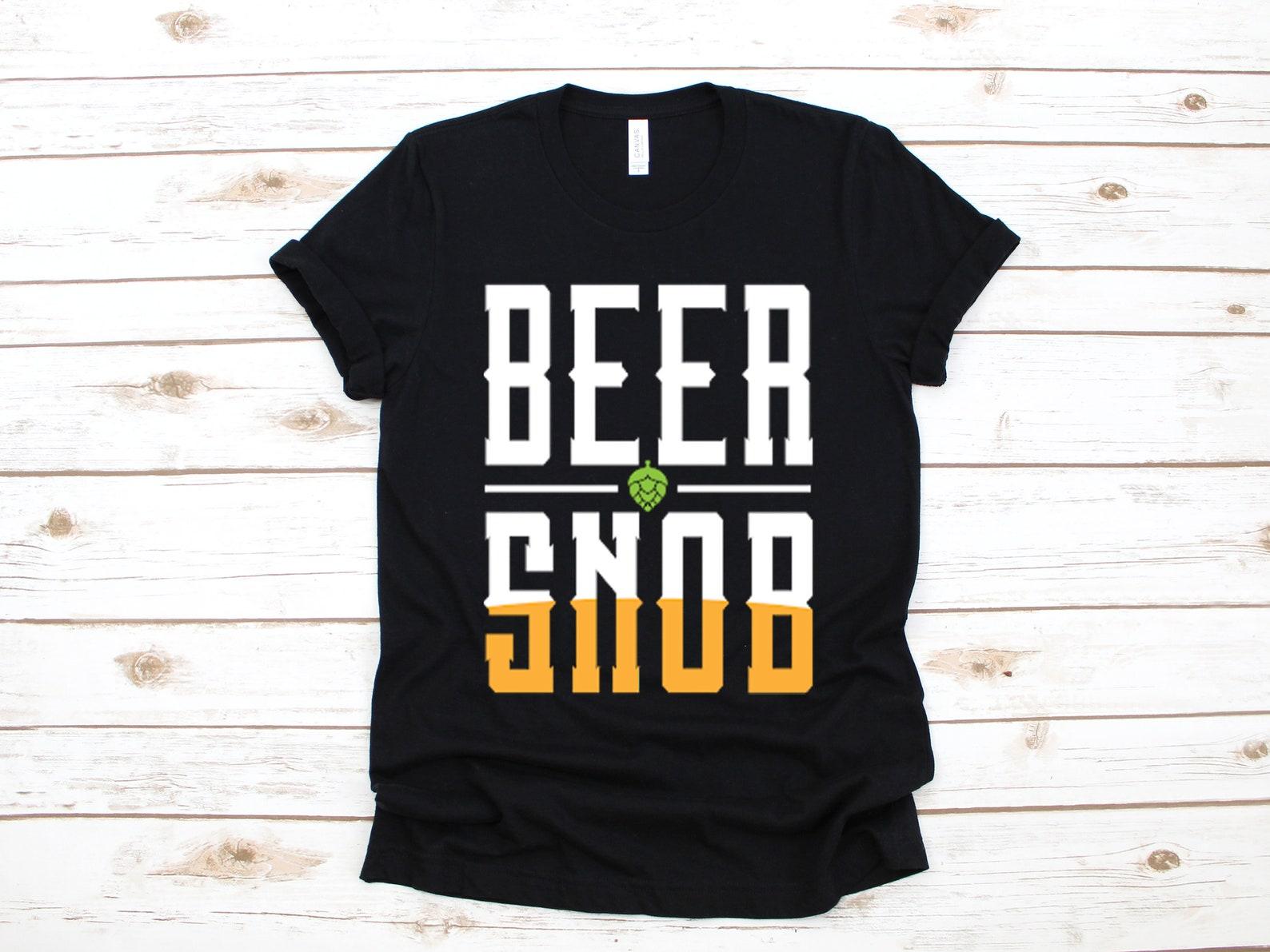 Beer Snob T-Shirt, Funny Craft Beer Shirt, Funny Beer T-shirt, Homebrewing Shirt, Homebrewery, Craft Beer Tank Top, T-shirt M