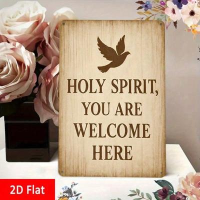 Holy Spirit Welcome Here Religious Tin Sign Wall Decor 8x12 Inches Metal Art Home Chapel Bedroom