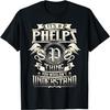 It's A PHELPS Thing You Wouldn't Understand Family Name T-Shirt