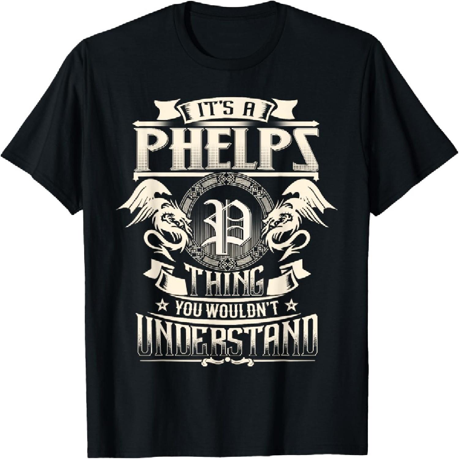 It s A PHELPS Thing You Wouldn t Understand Family Name T-Shirt XXXXXL разноцветный