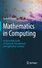 Kniha Mathematics In Computing : An Accessible Guide To Historical, Foundational and Application Contexts
