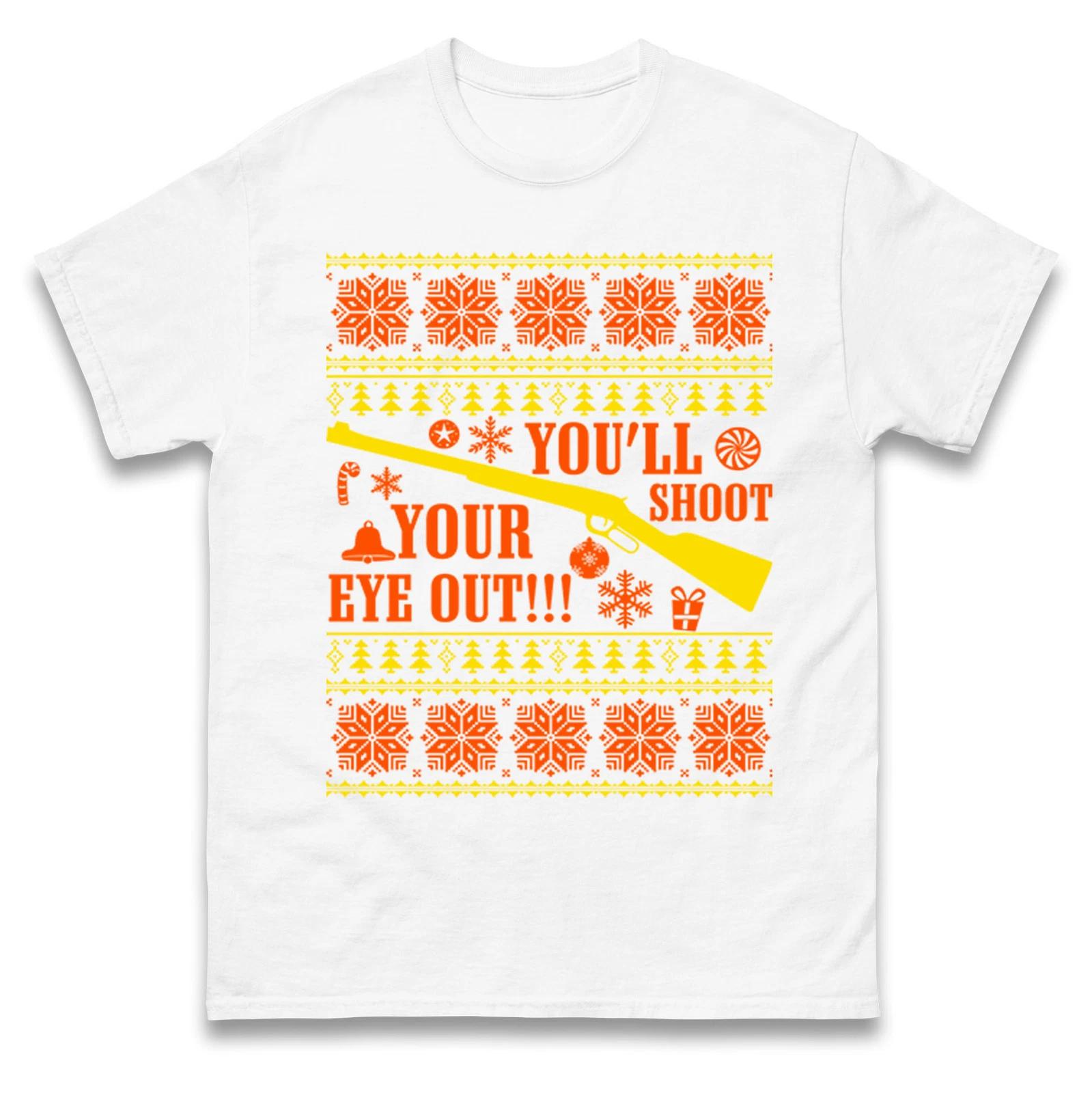 You ll Shoot Your Eye Out Christmas Story T Shirt,Offensive Christmas Tee S