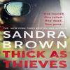 Thick As Thieves by Sandra Brown Paperback Book 9781529341720