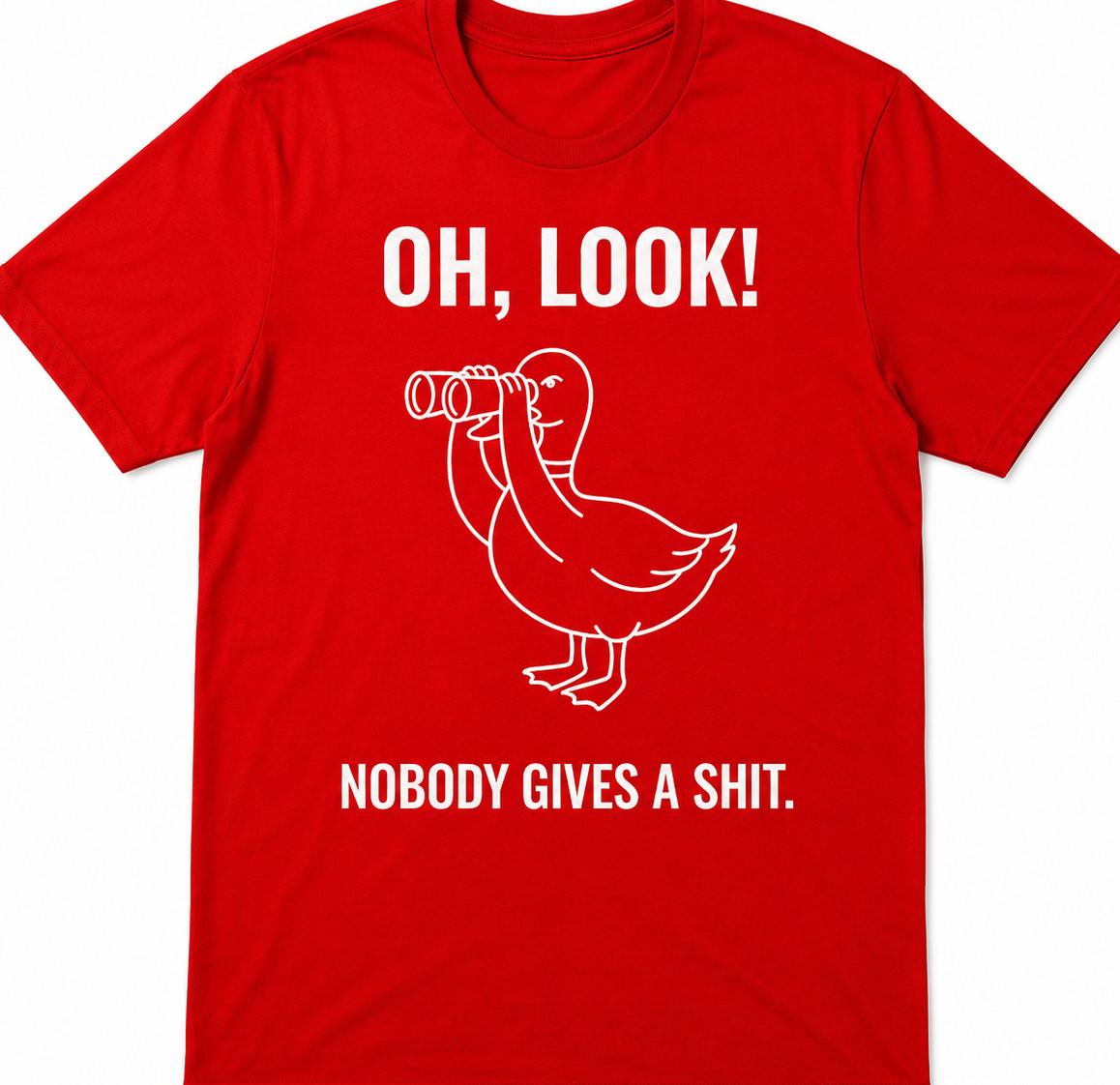 Oh look, no one gives a sh*t t shirt tee funny M