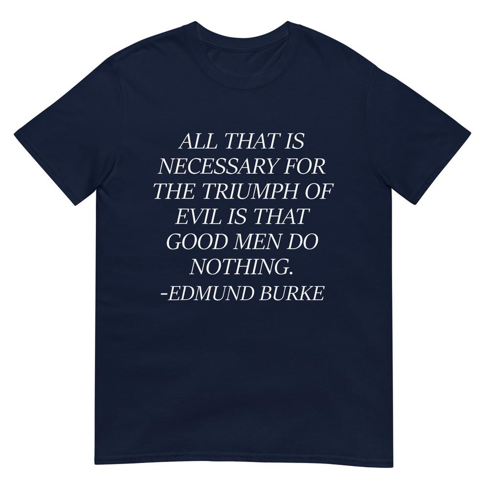 Triumph Of Evil Good Unisex Do Nothing Tshirt S