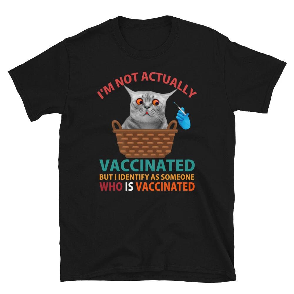 

I m Not Actually Vaccinated - Funny Cat Lover Unisex T-Shirt XL