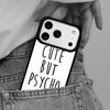 Cut But Psycho Handyhülle für iPhone 16e 15 14 13 12 17 Pro Max Plus Air 17pro Hülle Coque