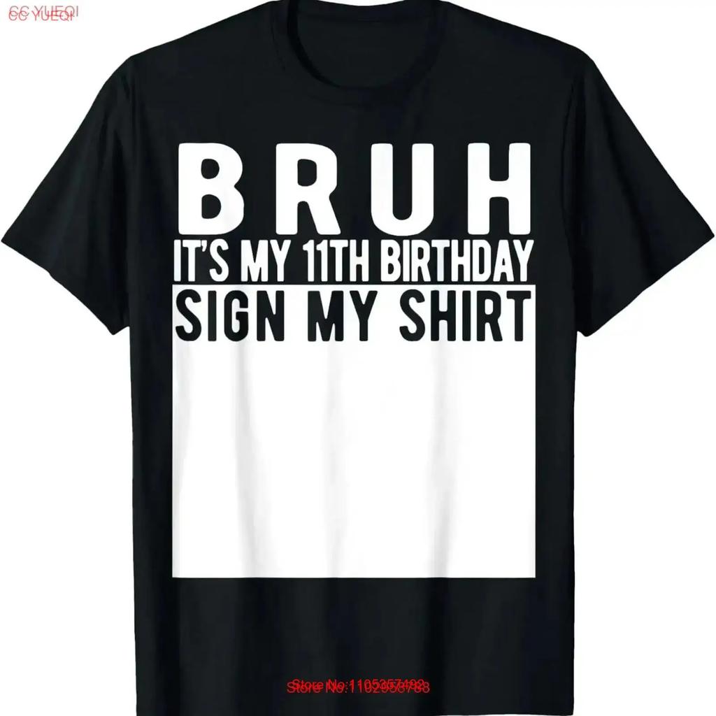 Bruh Its My 11th Birthday Sign T Shirt 11 Year Old Vintage Homme Fashion Top For Everyday Wear Breathable Versatile