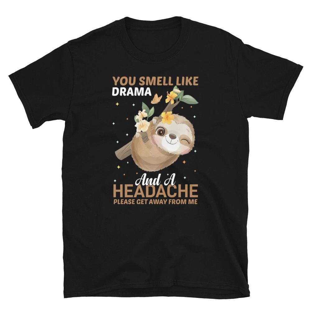 Drama Queen Funny Novelty Sloth Classic Everyday Sarcastic Gift T-Shirt XXXL