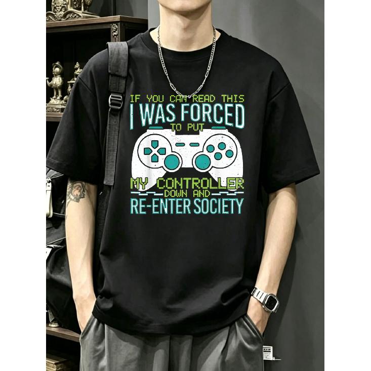 Black T Shirt with Gaming Controller And Text If You Can Read This I Was Forced to Put My Controller And Re-Enter Society for Gamers And Casual S чёрный