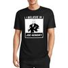 I Believe In Joe Hendry T-Shirt