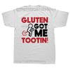 Gluten Tootin Funny Gluten Free Joke Graphic Tshirts Men Womens Fashion Casual Tshirt 100 Cotton Loose Oversized T Shirt