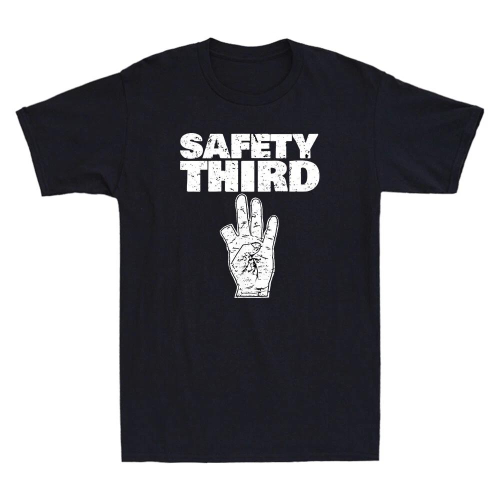 Safety Third Funny Missing Finger Safety Third Quote Gift Vintage Men s T-Shirt XXXL