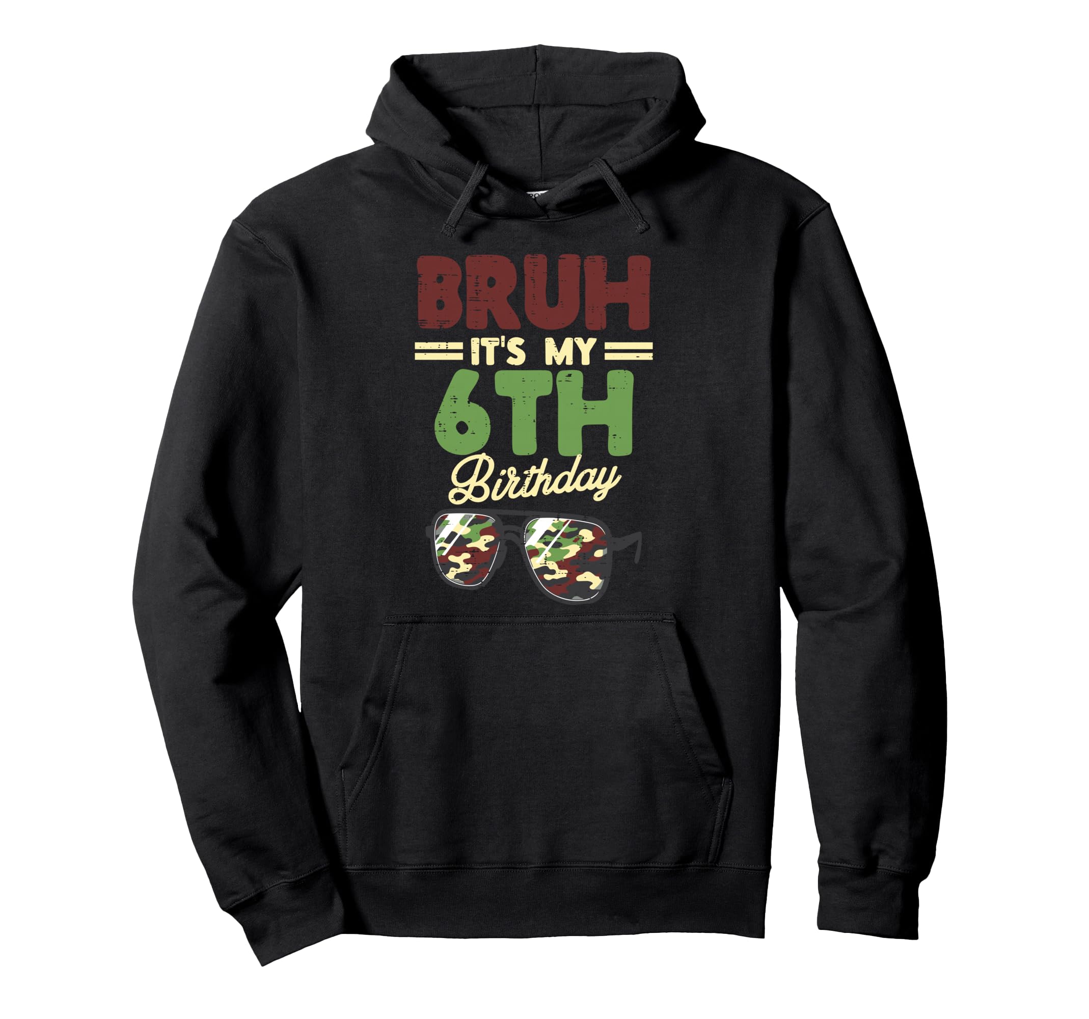 

Bruh My 6th Birthday Camouflage Sunglasses for 6-Year-Old Boys and Girls Kids Hoodie