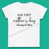 Personalised Our First Mother's Day Womens T-Shirt Mens Tops Tees Unisex