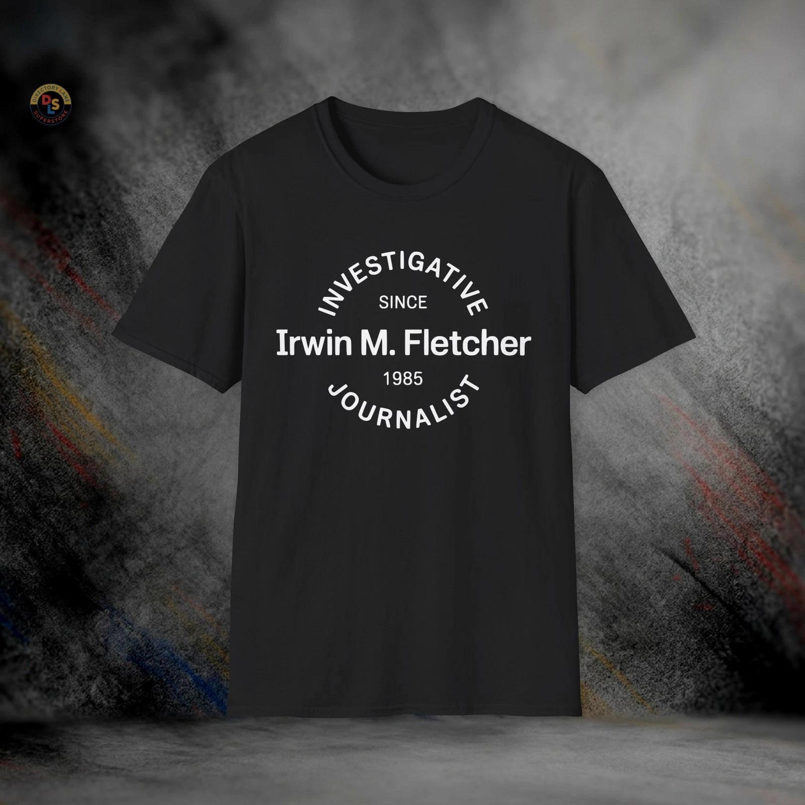 Irwin Fletcher Investigative Journalist T-Shirt | Softstyle Tee XS