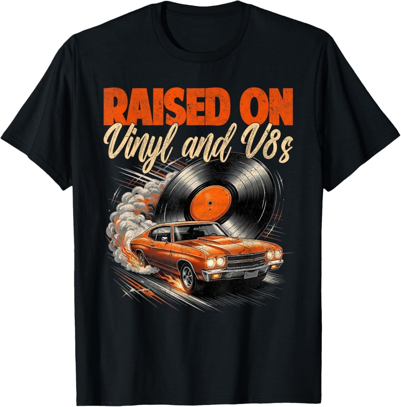 Raised On Vinyl and V8s Vintage Car Music Culture T-Shirt XL