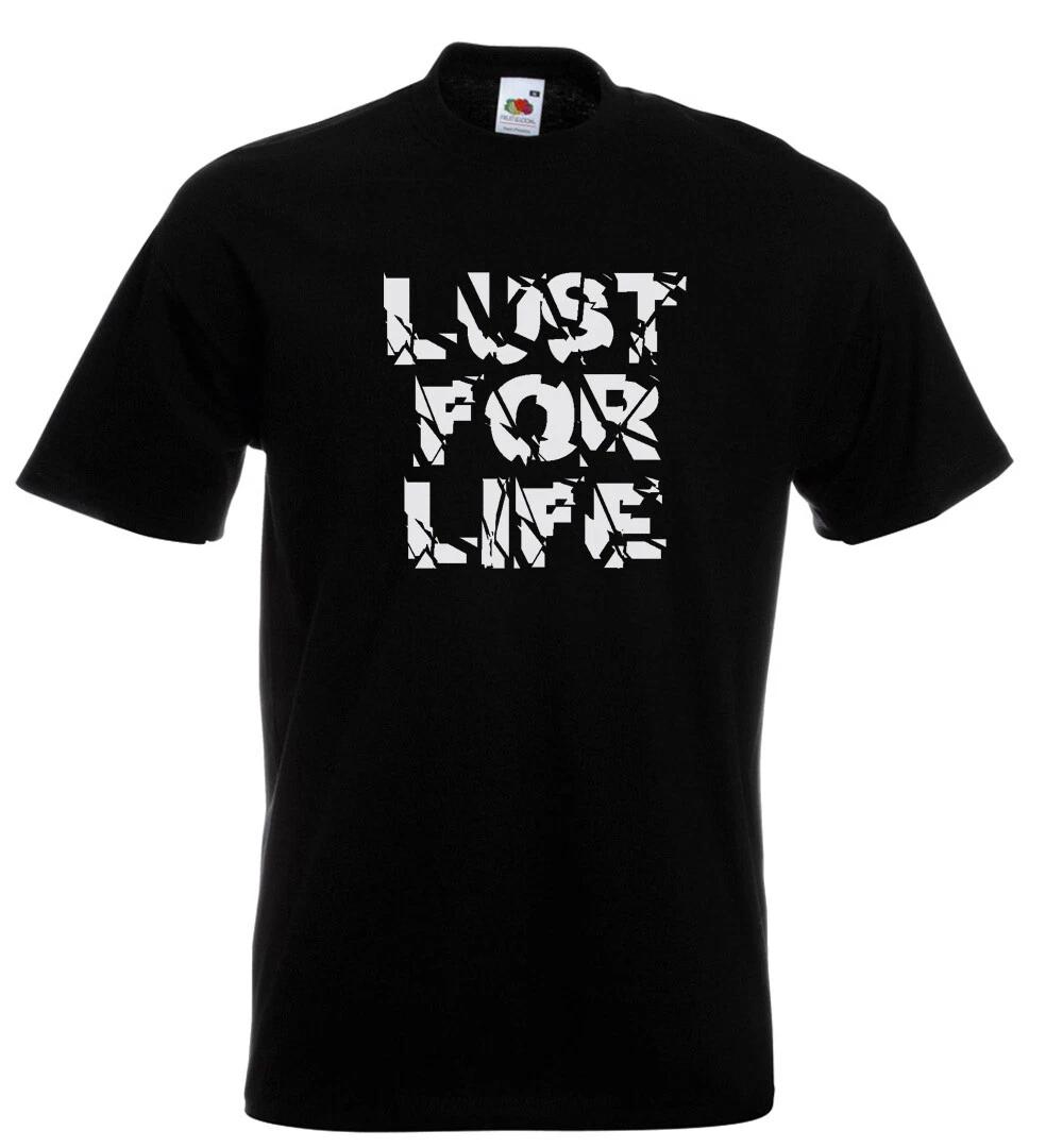 

Lust For Life T Shirt 4XL