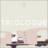 TrioLogue Al doilea album - Prea devreme prea târziu