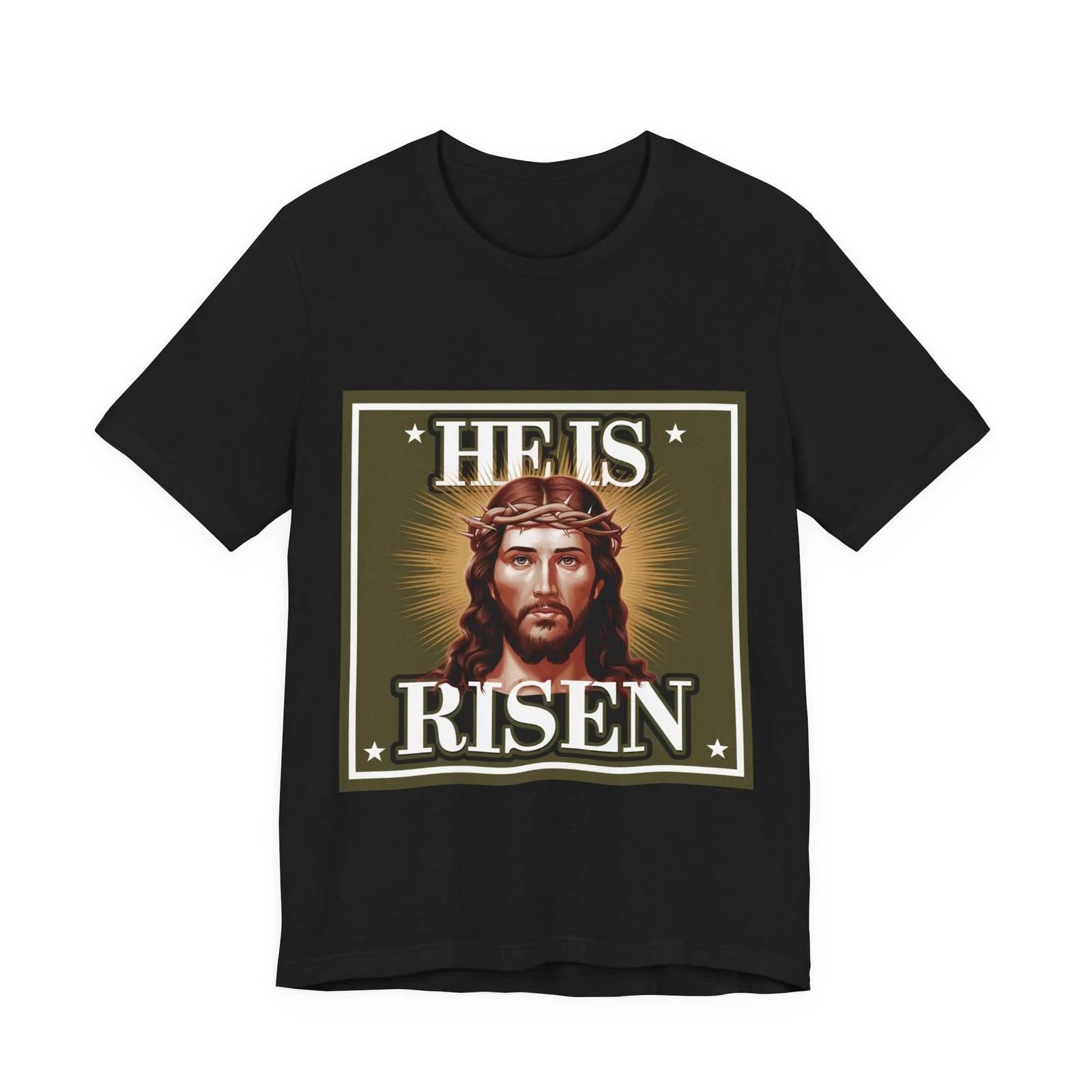 He Is Risen Jesus Unisex T-Shirt Christian Faith Patriotic T S