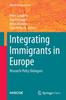 The Integrating Immigrants In Europe : Research-Policy Dialogues Book