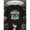 European Size Is The Problem with Me? Then It'S Probably Your Fault! Men'S Crew Neck T-Shirt,Personalized Slogan Design,a Must-Have for Fashion Trends