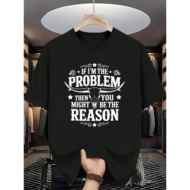 European Size Is The Problem with Me? Then It'S Probably Your Fault! Men'S Crew Neck T-Shirt,Personalized Slogan Design,a Must-Have for Fashion Trends