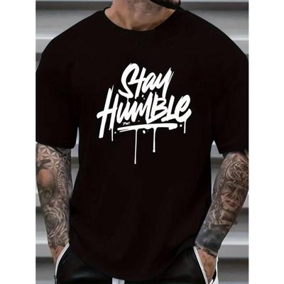 European Sizes Stay Humble_ Graphic Tee for Men - Casual & Stylish Breathable Men's Casual, Letter Print T-shirt