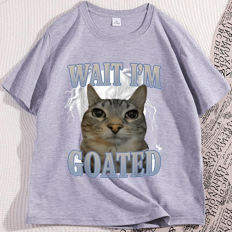 Warte, ICH bin Goated Katze Alberne Katze Meme T-Shirt Herren Damen Baumwolle Kurzarm T-Shirt Rundhals Locker Basic Katzenliebhaber T-Shirt Oberteile