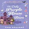 The Only Purple House In Town by Ann Aguirre Paperback Book 9781728291444