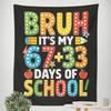 Gaslight Gatekeep Girlboss Bruh It's My 67+33 Days of School Tapestry Wall Hanging Art for Bedroom Living Room Decor College