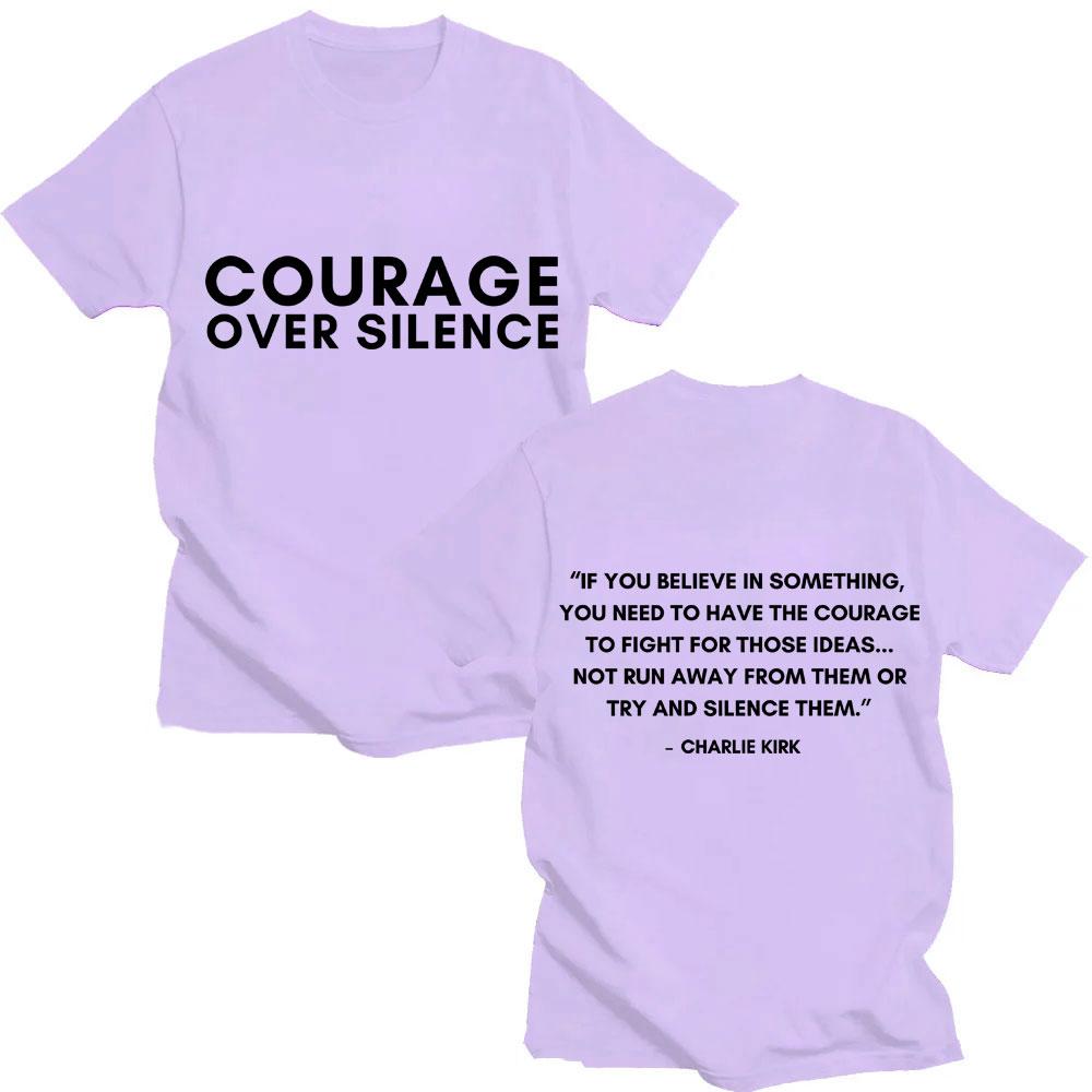 Charlie Kirk Classic Quote Courage Over Sikence T Shirts Freedom Men Women Trendy Short Sleeve Oversized Cotton Casual T-shirts