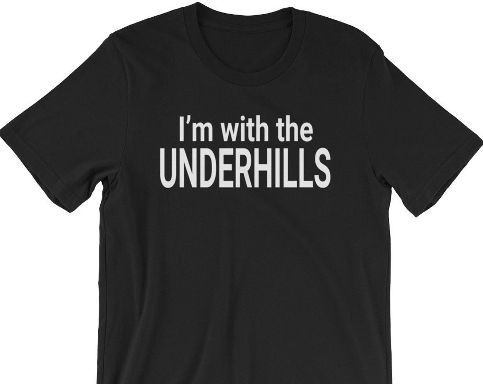 I m With The Underhills - Unisex T-Shirt 2XL
